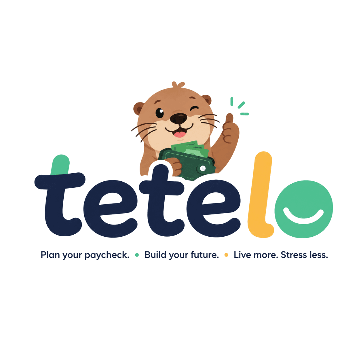 Tetelo — Plan your paycheck. Build your future. Live more. Stress less.